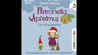 Petronella Apfelmus  Teil 3 Schneeballschlacht und Wichtelstreiche [upl. by Macilroy]