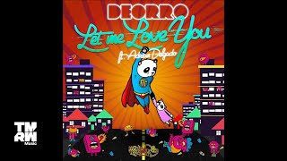 Deorro ft Adrian Delgado  Let Me Love You [upl. by Joanna]