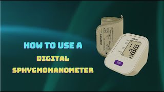 How to Measure Blood Pressure with a Digital Sphygmomanometer A StepbyStep Guide [upl. by Sorac]