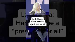 Lady Gaga Harris will be a president for all [upl. by Lonnard]