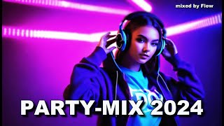 PARTYMIX 2024 REMIX EDIT mixed by FLOW [upl. by Vasilek376]