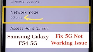 Samsung Galaxy F54 5G  Fix all 5G Network Issues  5G Not Working  No 5G Symbol  100 Solved [upl. by Aliwt]