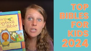 Kristins Top Bibles for Kids 2024  Childrens Bible Recommendations [upl. by Siwel363]