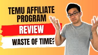 Temu Affiliate Program Review  Highest Paying Ecommerce Program Shocking [upl. by Joela]