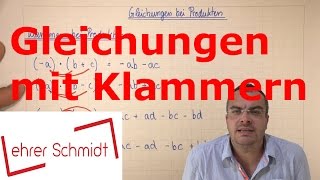 Gleichungen mit Klammern  Terme und Gleichungen  Mathematik  Lehrerschmidt [upl. by Hluchy]