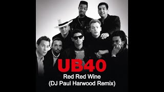 UB40  Red Red Wine DJ Paul Harwood Remix reggae ub40 80s remix housemusic electronicmusic [upl. by Letnohc]