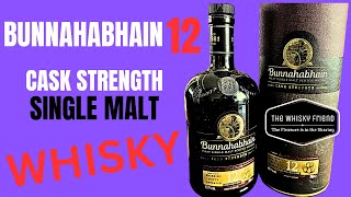 The Whiskey Friend  Bunnahabhain 12 Cask Strength [upl. by Einahpetse]