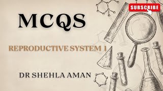 MCQS with explanation  Reproductive system  Anatomy amp Physiology  part 1  Dr Shehla Aman [upl. by Hsakaa]