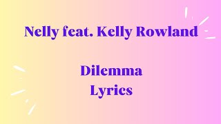 Nelly ft Kelly Rowland  Dilemma  lyrics music [upl. by Lampert]