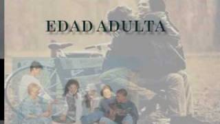 Edad Adulta [upl. by Eibocaj]