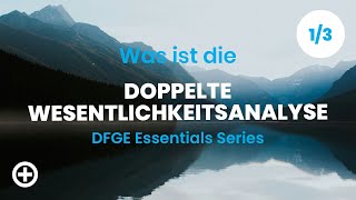 DFGE Essentials Series  Was ist die Doppelte Wesentlichkeitsanalyse 13 DE [upl. by Anahsed]