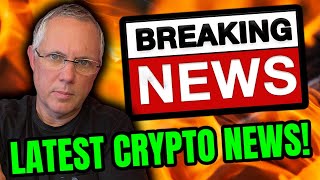 LATEST CRYPTO NEWS WHAT YOU NEED TO KNOW RIGHT NOW [upl. by Mahalia363]