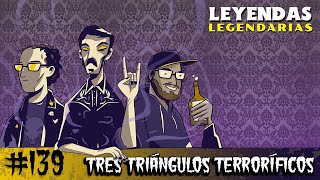 E139 Tres Triángulos Terroríficos [upl. by Aidil]