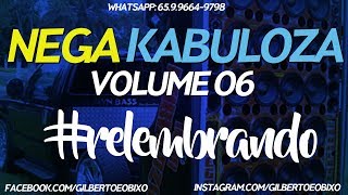 CD Nega Kabuloza Volume 06  Dj Gilberto éo Bixo [upl. by Wilhide]