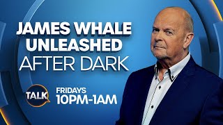 James Whale Unleashed After Dark LIVE  22Nov24 [upl. by Joshua497]