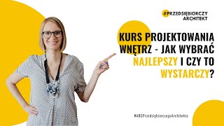 Kurs projektowania wnętrz  jak wybrać najlepszy i czy to wystarczy [upl. by Acnalb175]