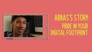 Abbass Story Pride In Your Digital Footprint [upl. by Camm150]