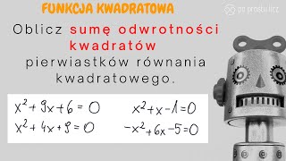 Oblicz sumę odwrotności kwadratów pierwiastków równania kwadratowego Wzory VIete Matematyka roz [upl. by Enomor]