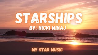 STARSHIPS  Nicki Minaj Lyrics đźŽ¶ [upl. by Dupuis]