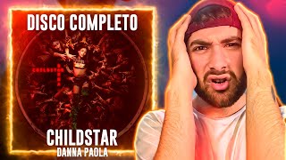 REACCION a DANNA PAOLA  CHILDSTAR DISCO COMPLETO ES LOCAAA ❤️ [upl. by Sommer]