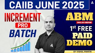 ✨ CAIIB NovDec 2024  Increment Pro Batch  ABM in English  1st Free Paid Demo 💼 [upl. by Erlinna]