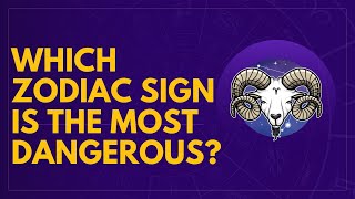 Which zodiac sign is the most dangerous The zodiac sign zodiac sign dates zodiac signs months [upl. by Demetre534]