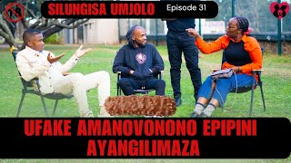 ufake amanovonono epipini ayangilimaza  silungisa umjolo episode 31 [upl. by Mac]