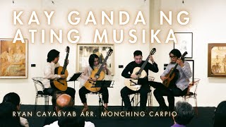 Kay Ganda Ng Ating Musika  Ryan Cayabyab arr Monching Carpio [upl. by Lux]