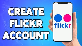 How To Create Flickr Account 2023  Flickr App Account Registration Sign Up Help [upl. by Ahsytal]