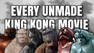 Every King Kong Movie That Was Never Made [upl. by Marduk]