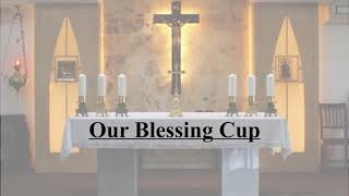 Our Blessing Cup [upl. by Nored]