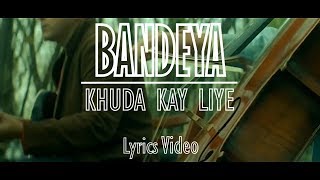 New HindiPunjabi Song 2018  Bandya Ho  Khuda Kay Liye  Remaster HD  Lyrics Video [upl. by Katey]