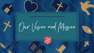 The Salvation Army Foundations  Our Vision and Mission [upl. by Malcolm260]