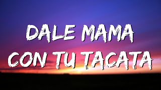 dale mama con tu tacata  Tiagz [upl. by Earissed]