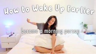 How to Wake up Earlier and Become a Morning Person 2023☀️ [upl. by Annahavas]