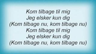 Sting  Kom Tilbage Nu Lyrics [upl. by Nellahs]