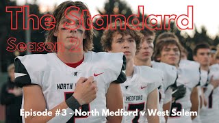 The Standard Season 2 Episode 3  North Medford v West Salem [upl. by Stroud560]