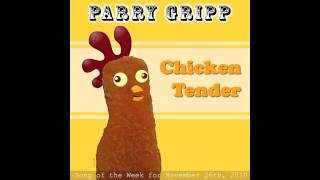 Chicken Tender song  Parry Gripp [upl. by Krista]