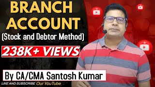 BRANCH ACCOUNT  Stock and debtor method  by CACMA Santosh kumar [upl. by Tindall]