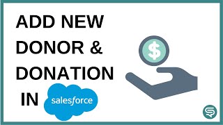 Add a new donor and donation  Salesforce NPSP Basics Series  Salesforce Donation Management [upl. by Brandea]