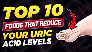 Top 10 Foods to Lower Uric Acid Naturally  Gout Relief amp Uric Acid Reduction Tips [upl. by Eillehs]