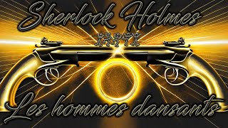 Livre audio vivant🎧 Les hommes dansants 🎧 Sherlock Holmes [upl. by Sibbie]