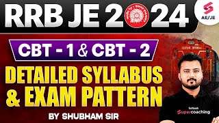 RRB JE 2024 Exam CBT  1 And CBT  2 Detailed Syllabus And Exam Pattern By Shubham sir [upl. by Hindu]