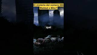 El Misterio del Número 666 ¿Maldad o Mito [upl. by Jacoby992]