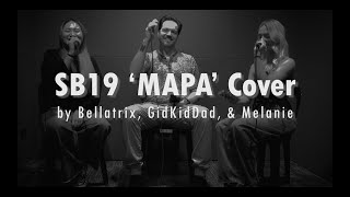 SB19 MAPA Cover by Bellatrix GidKidDad and Melanie [upl. by Yentirb]