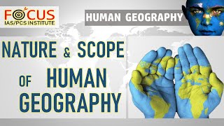 IAS PCS Human Geography LECTURE1 Nature amp Scope of Human Geography [upl. by Elimay262]