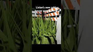 Lixian made a new horror game lixian roblox shorts [upl. by Urdna]