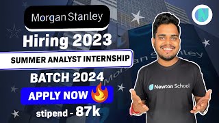 Morgan Stanley  Hiring 2023  Summer Analyst Internship  Batch  2024  Stipend  87kmonth [upl. by Cone546]