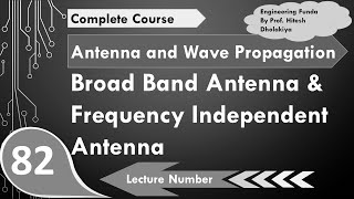 Broad Band Antenna and Frequency Independent Antenna in Antennas by Engineering Funda [upl. by Neruat]