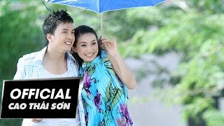 TÌNH YÊU TRỞ LẠI  CAO THÁI SƠN  OFFICIAL MUSIC VIDEO [upl. by Valdemar]